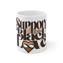 Load image into Gallery viewer, Support All This Black Love Mug - Mocha