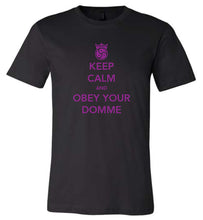 Load image into Gallery viewer, Keep Calm Obey Your Domme
