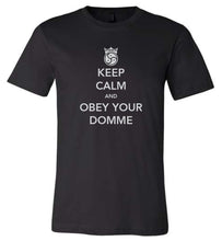 Load image into Gallery viewer, Keep Calm Obey Your Domme
