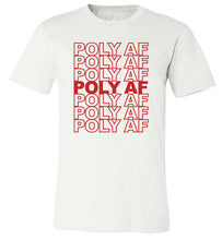 Load image into Gallery viewer, Poly AF Tee
